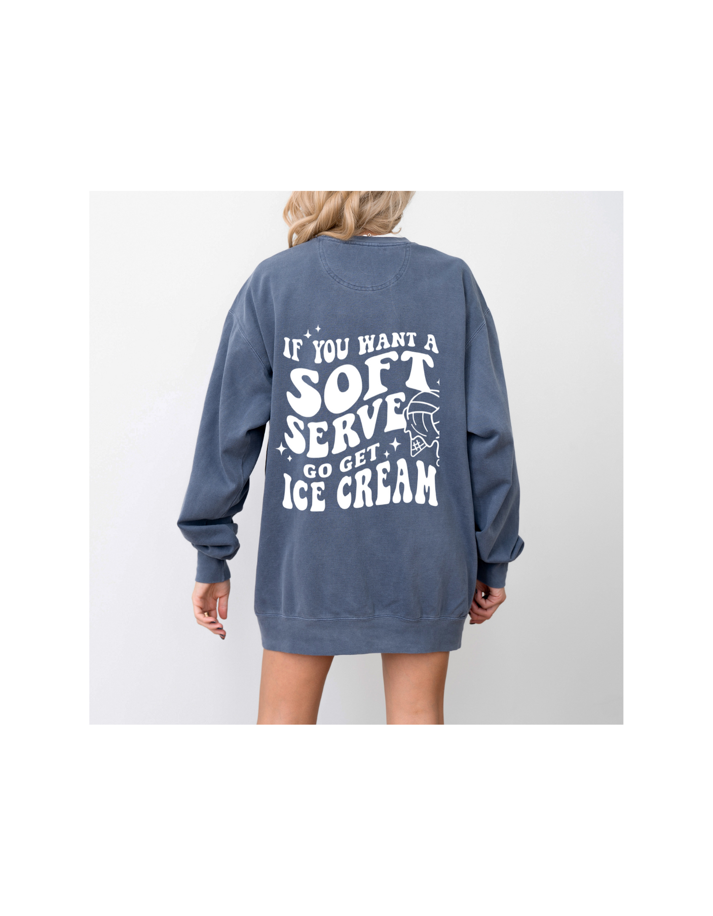 If you want a soft serve go get some ice cream sweatshirt, Funny volleyball sweater, Volleyball team hoodie, Volleyball Mom Sweatshirt, Volleyball hoodie