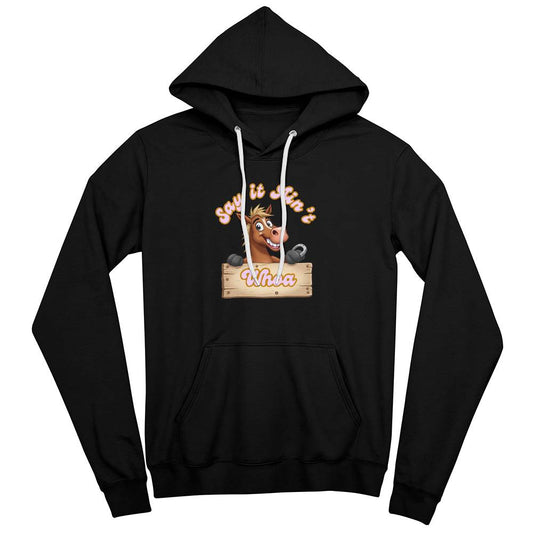 Say It Ain't WHOA. Ride in comfort. Hoodie